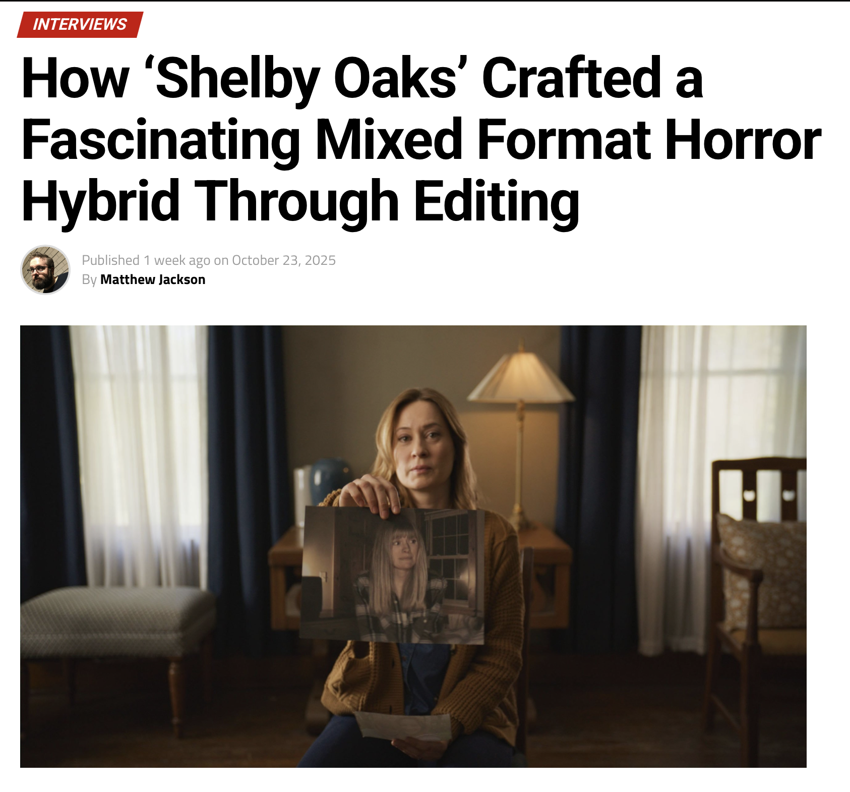 Bloody Disgusting: "How ‘Shelby Oaks’ Crafted a Fascinating Mixed Format Horror Hybrid Through Editing"