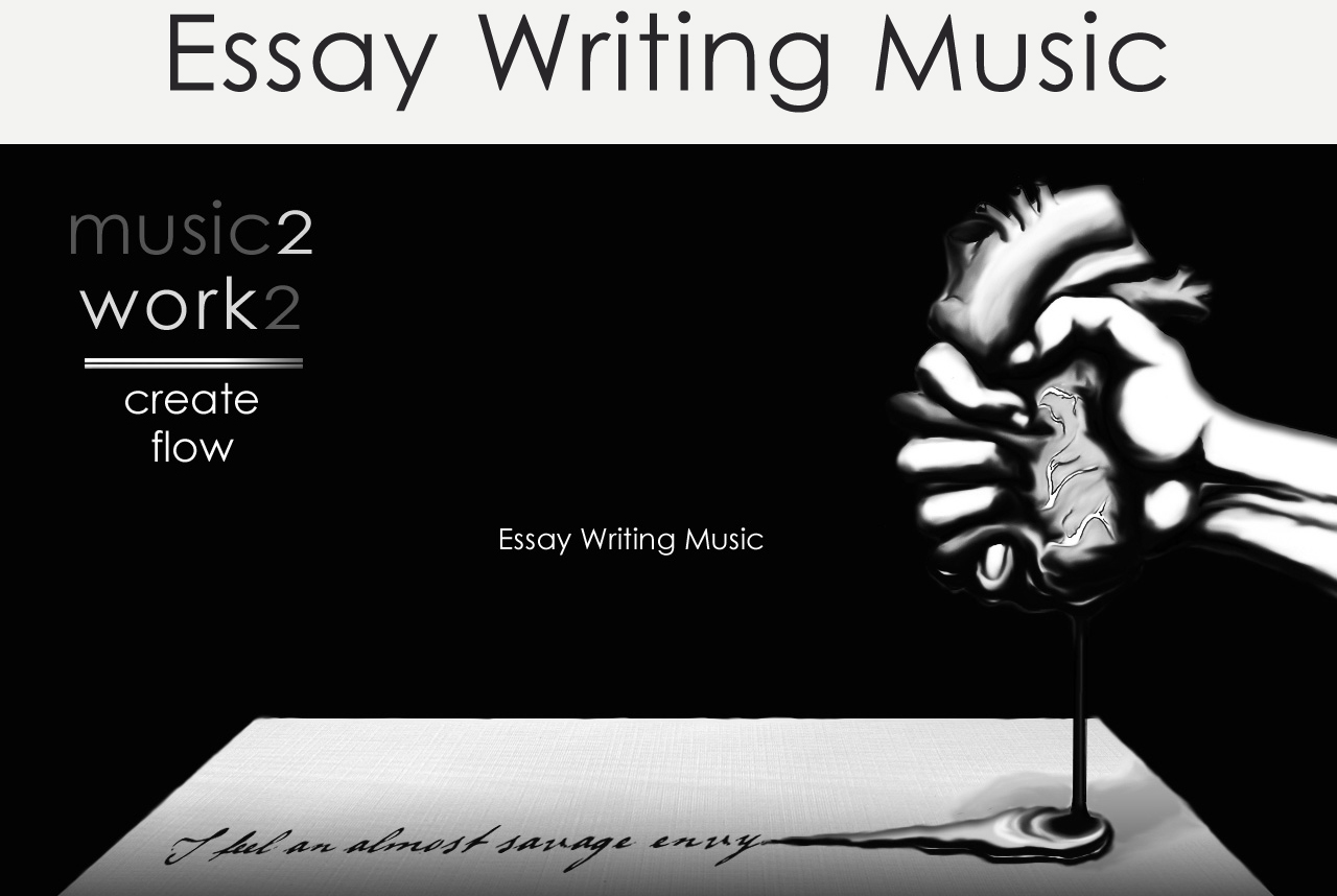 essay writing music music to work to music to write essays to