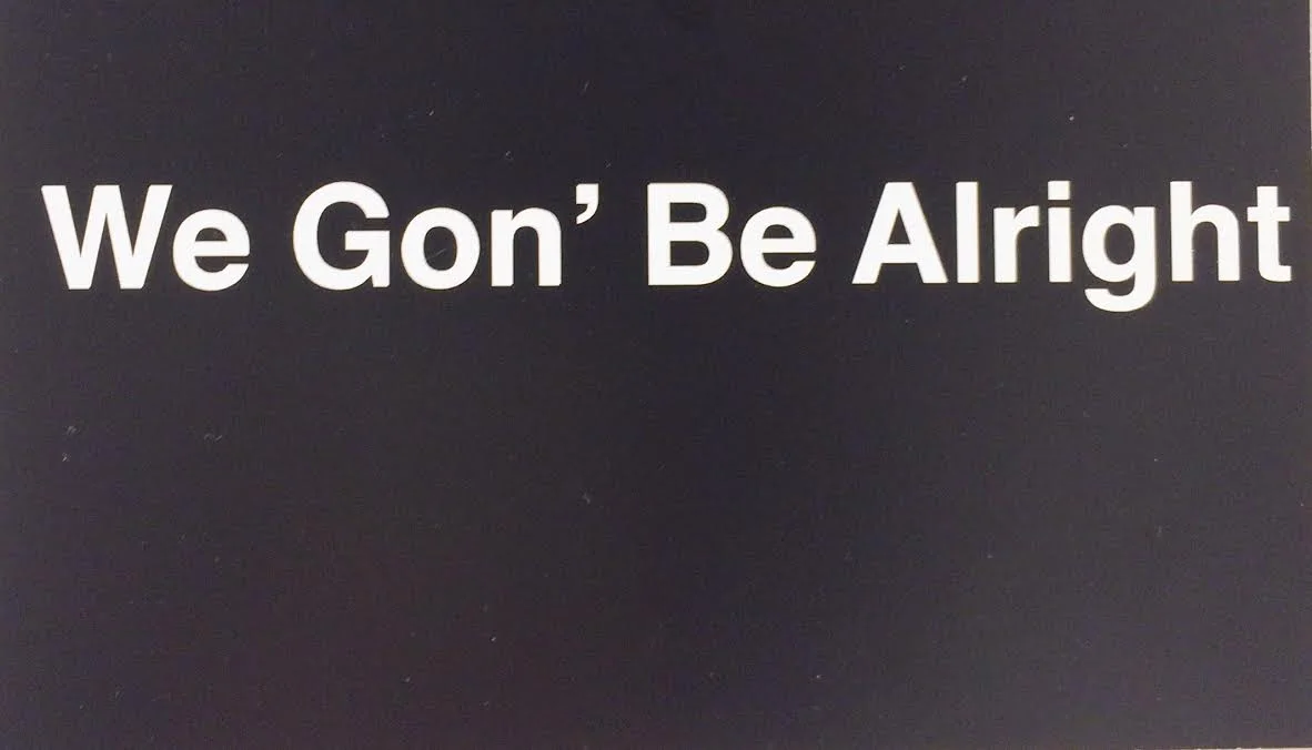 We Gon' Be Alright - Nafis White 2015