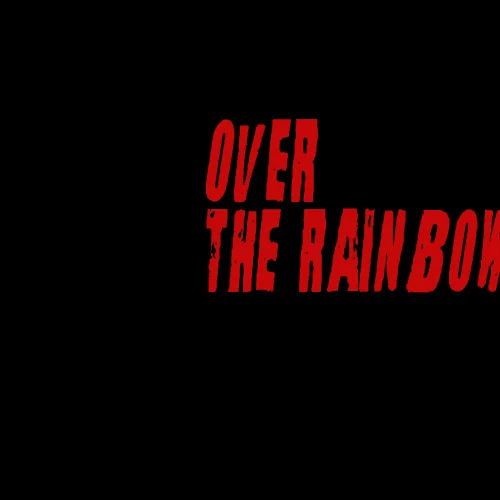Title for "Over The Rainbow"