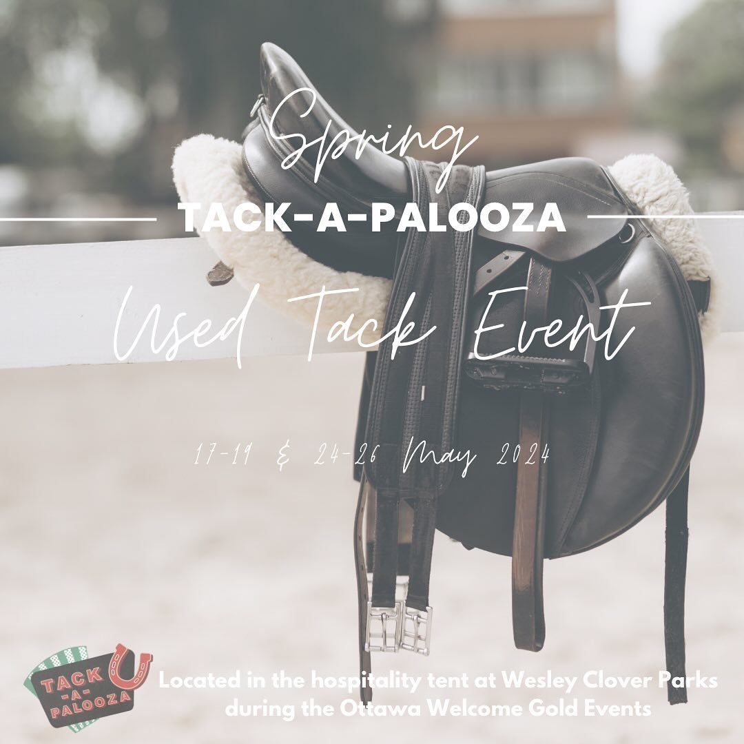 It&rsquo;s happening 🙌 everyone&rsquo;s favourite used tack event TACK-A-PALOOZA is back for 2 (‼️) highly anticipated weekends this year! Check us out in the hospitality tent at @thewcparks running Friday to Sunday both weekends of the May Ottawa W