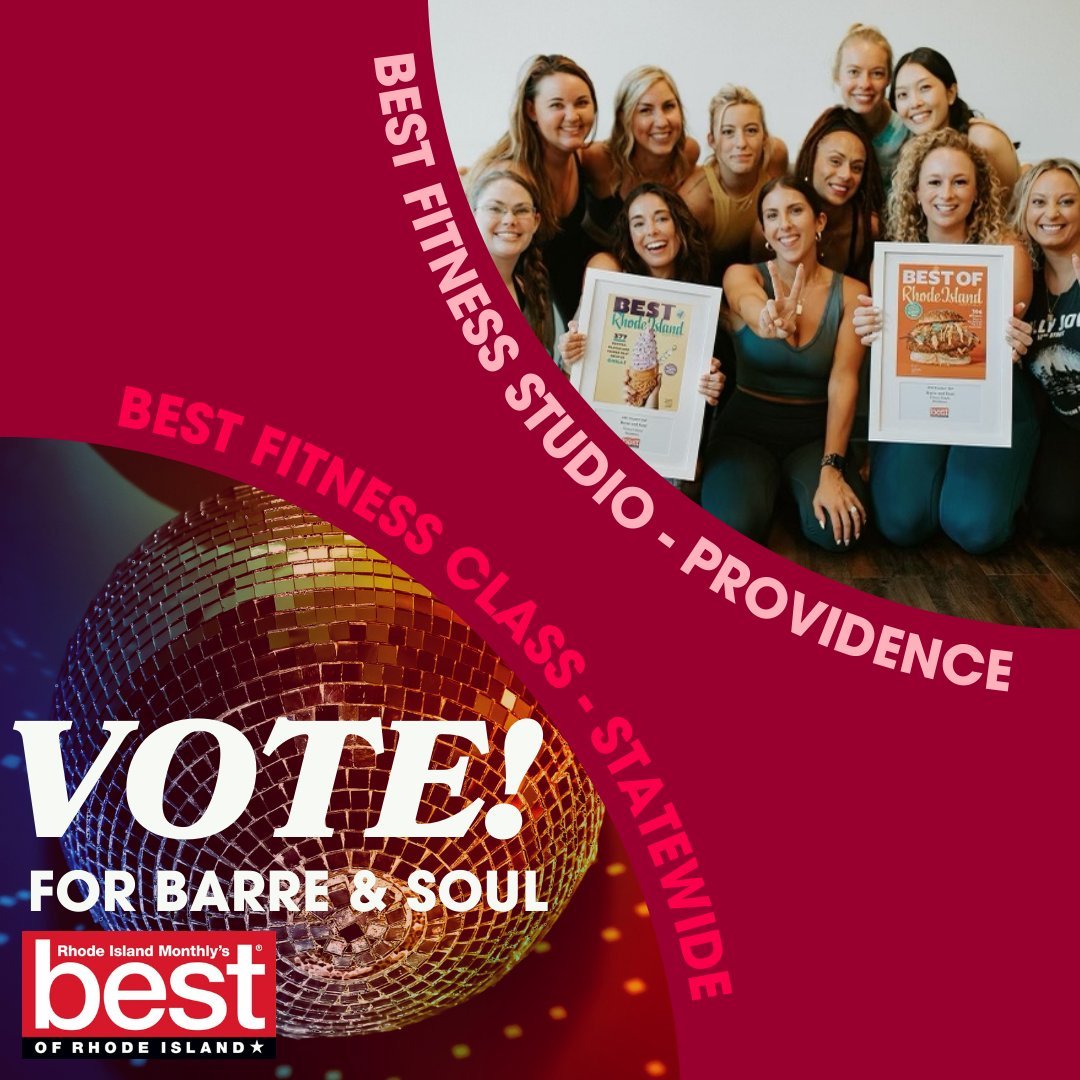 Best of Rhode Island voting is well under way! Have you cast your vote?

Barre &amp; Soul Wayland Square has been nominated for not one, but TWO categories this year. We are honored to serve our community as three time Best of Rhode Island winner, an