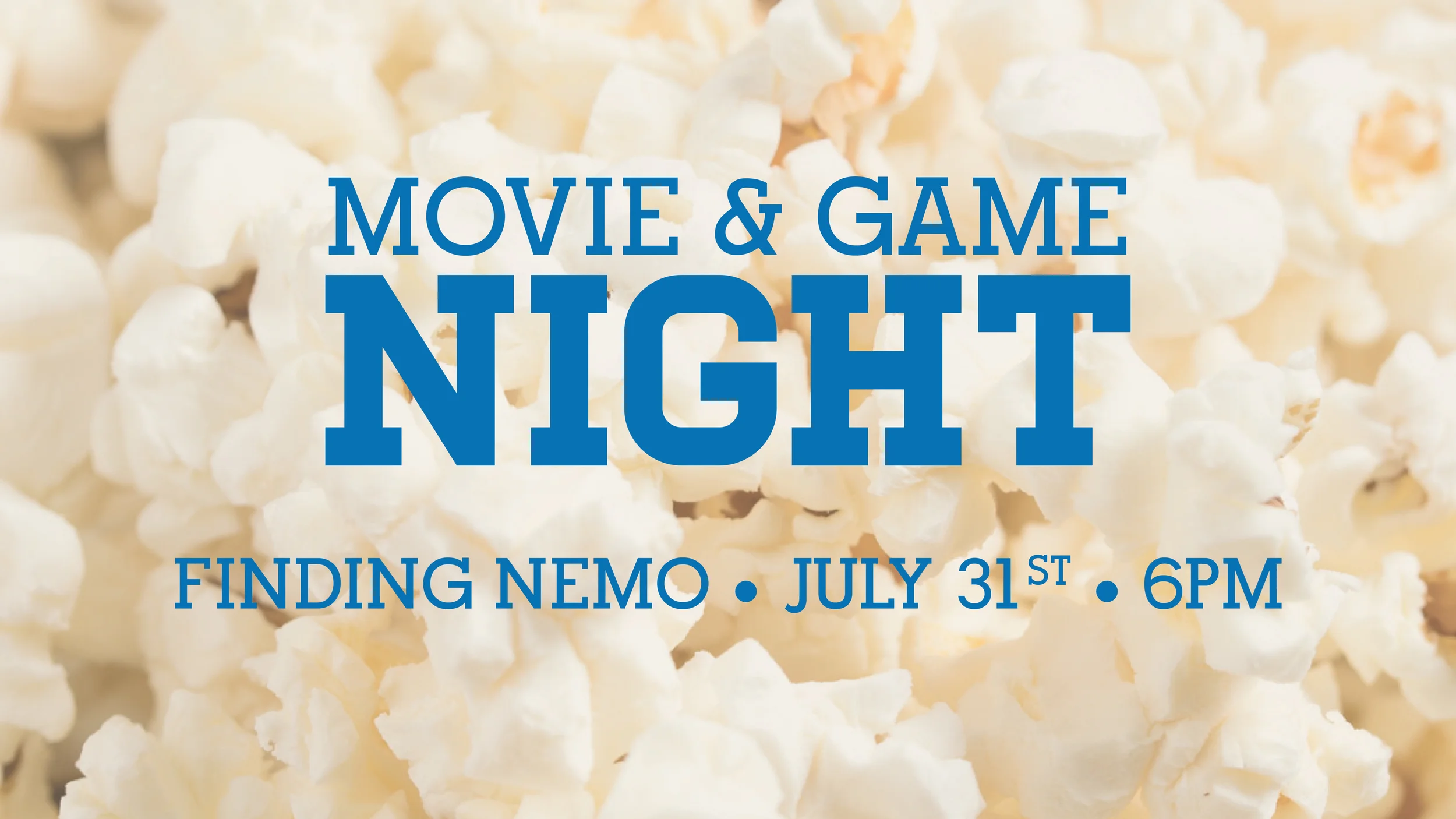      

 
    Movie &amp; Board Game Night-July 31   st    @ 6pm   The  Hiking Small Group  is hosting a movie and board game night in the youth room for families to come enjoy. We'll be showing  Finding Nemo . Kiddos can come in pjs and bring blanket