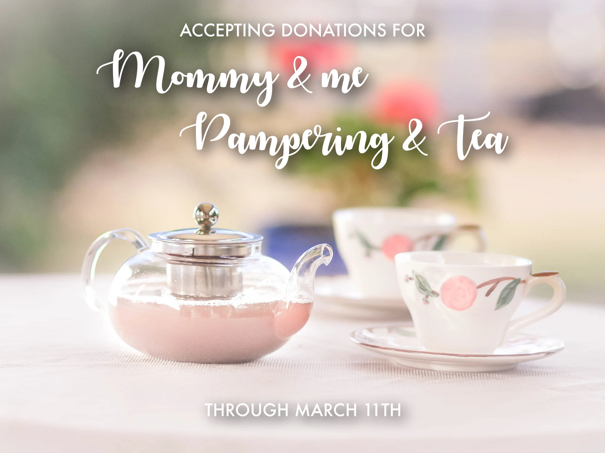 Mommy & Me Pampering & Tea