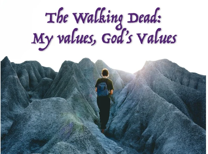 The Walking Dead: My values, GOD's Values