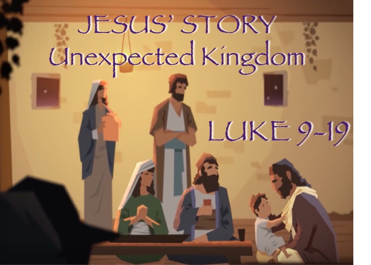 JESUS' STORY: Unexpected Kingdom