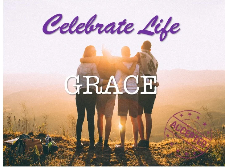 &nbsp;Celebrate Life: Grace