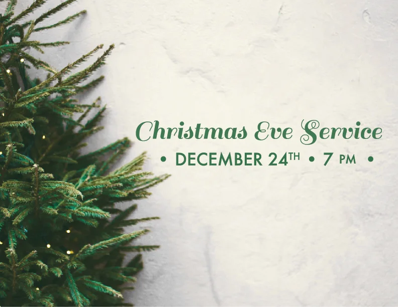      

 
   We look forward to celebrating a special Christmas Eve service with you on December 24th at 7pm! 
 






















     