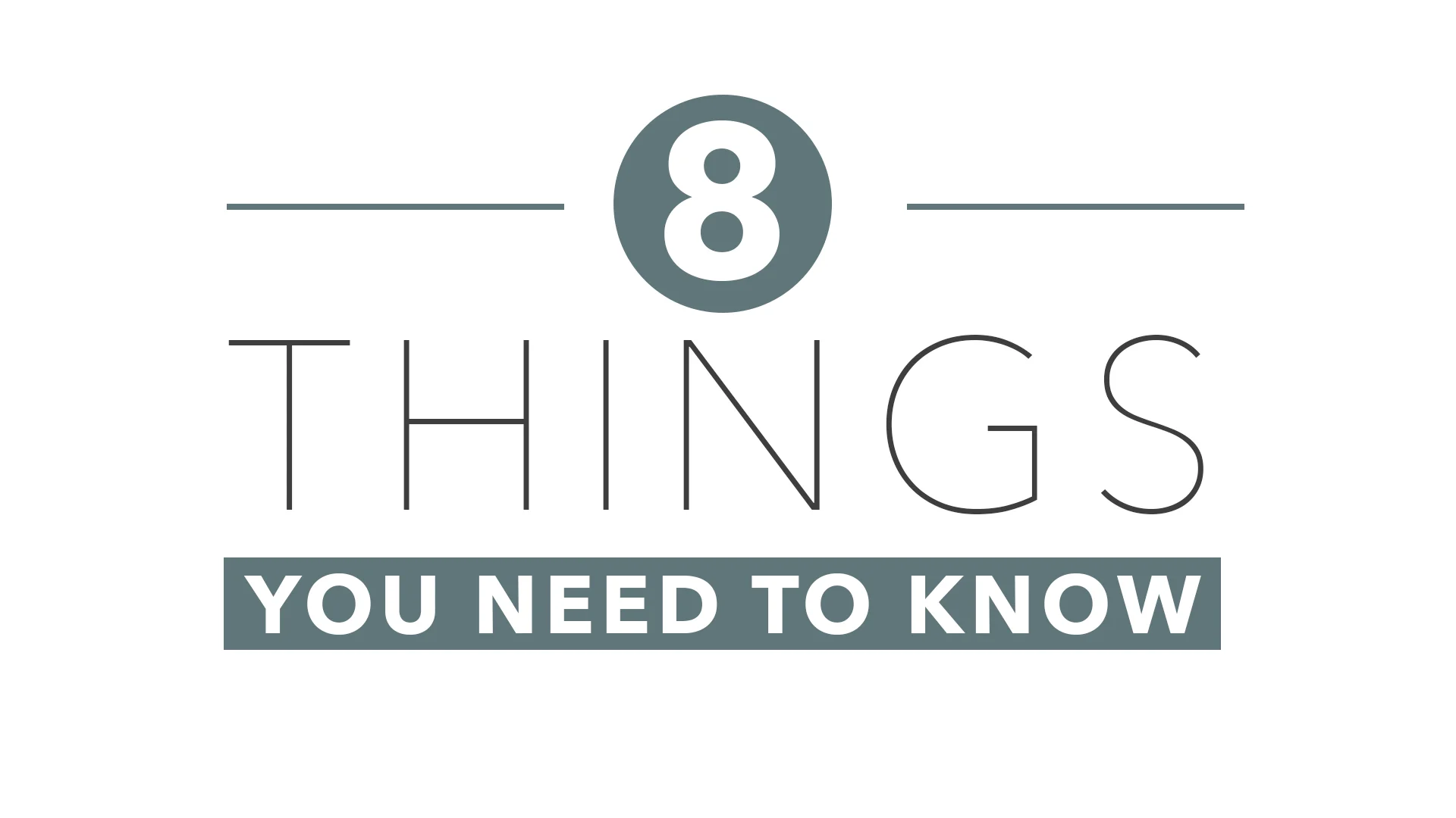 8ThingsYouNeedToKnow_WK1_0.jpg