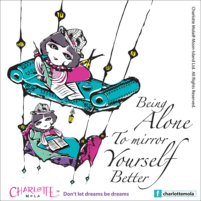 #0026, Being alone to mirror yourself better 一個人的時間,才會明白自己 好多人怕寂寞,永遠都不敢獨處。無論做什麼都總要黏著一 些人,也許是朋友,也許是另一半,久而久之就被身邊最常 接觸的人同化,過著別人期許的生活,每個決定都是經過別 人咀巴的決定,沒有了自己。 我萬分享受獨處時光,用盡方法都會為自己製造這個時間, 沉澱思維後你會更明白自己,特別是追夢的冒險家。 好多朋友說找不到自己的夢想,那第一步就請你先多獨處。寂寞不可怕,無夢的活死人才可怕。