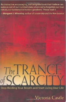 The Trance of Scarcity