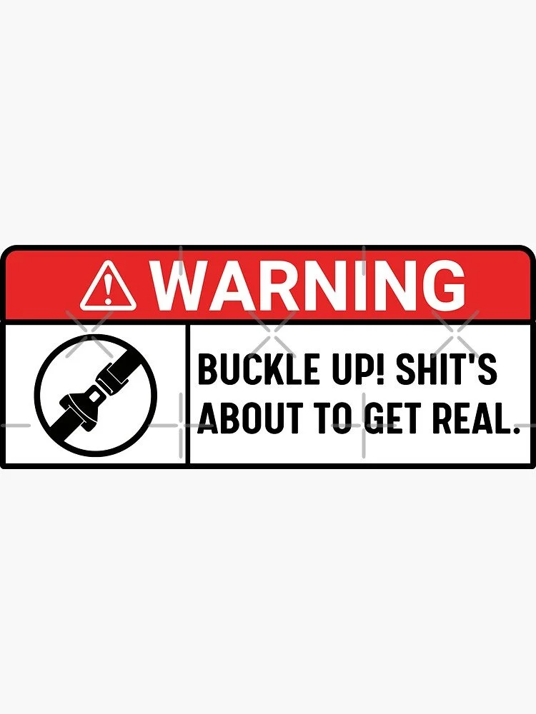 buckle up real.jpg