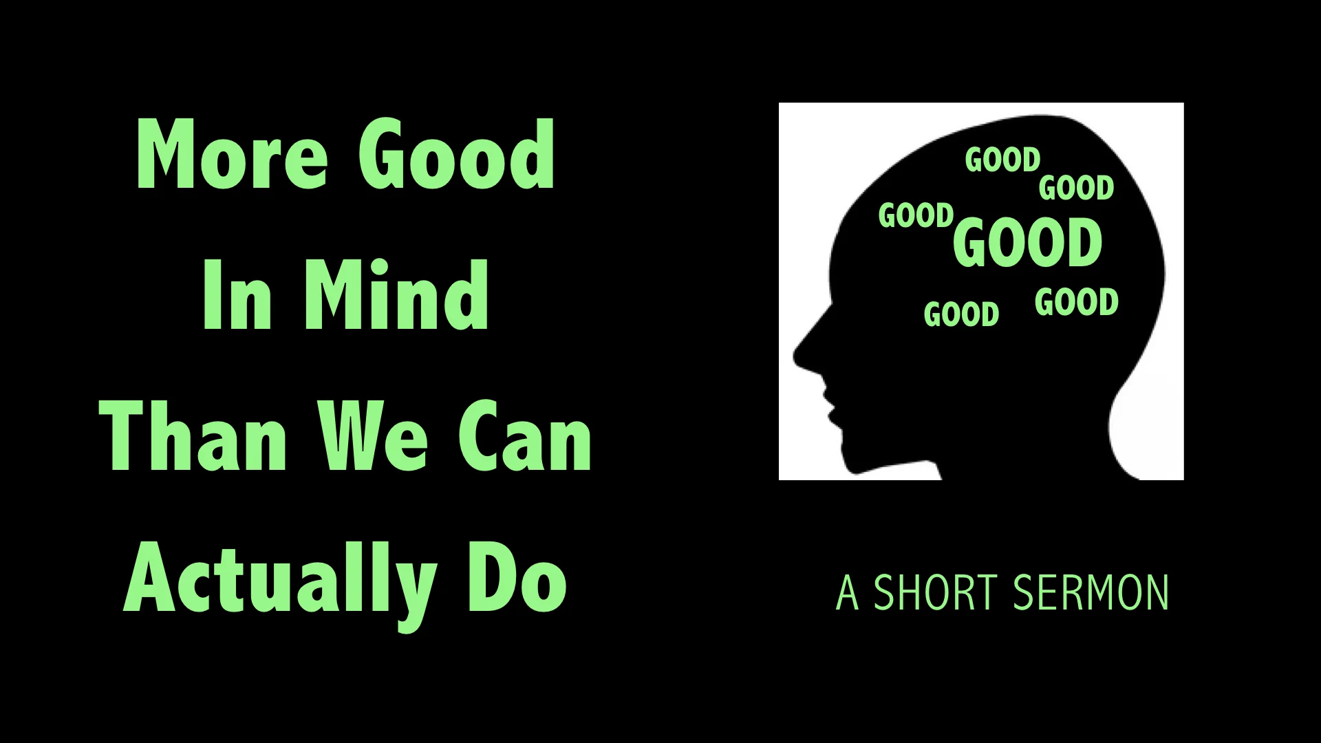 More Good In Mind Than We Can Actually Do.001.jpeg