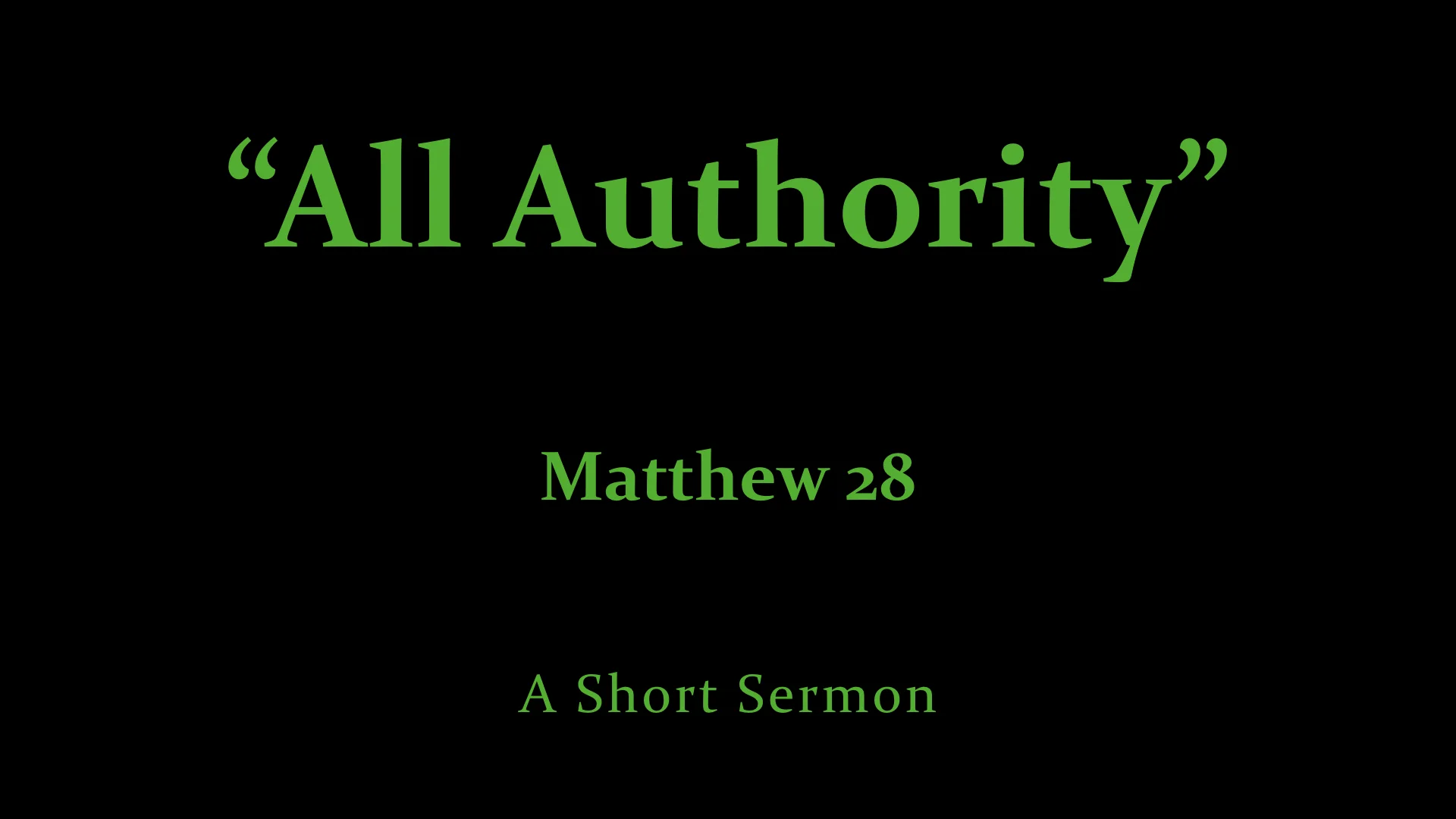 All Authority - A Short Sermon.jpeg