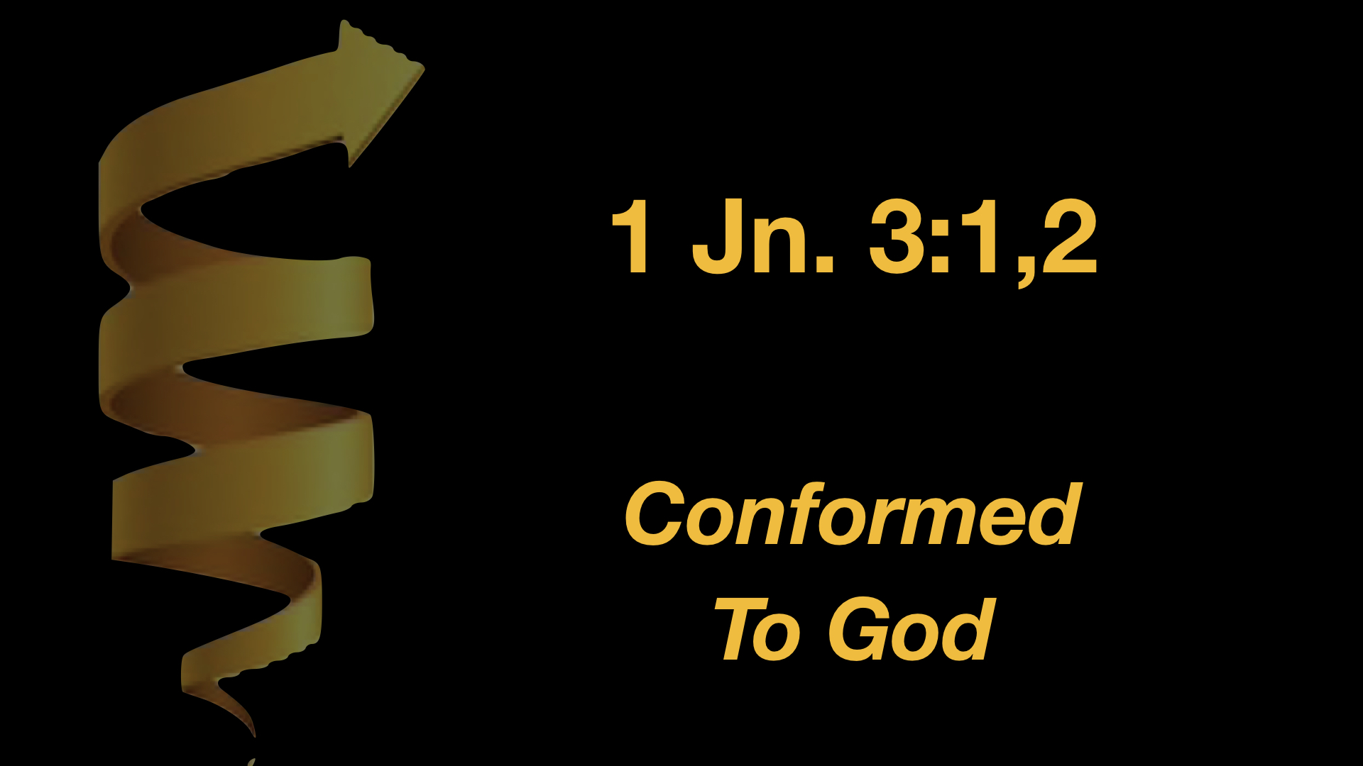 1 John 3;1,2 Conformed To God.jpeg