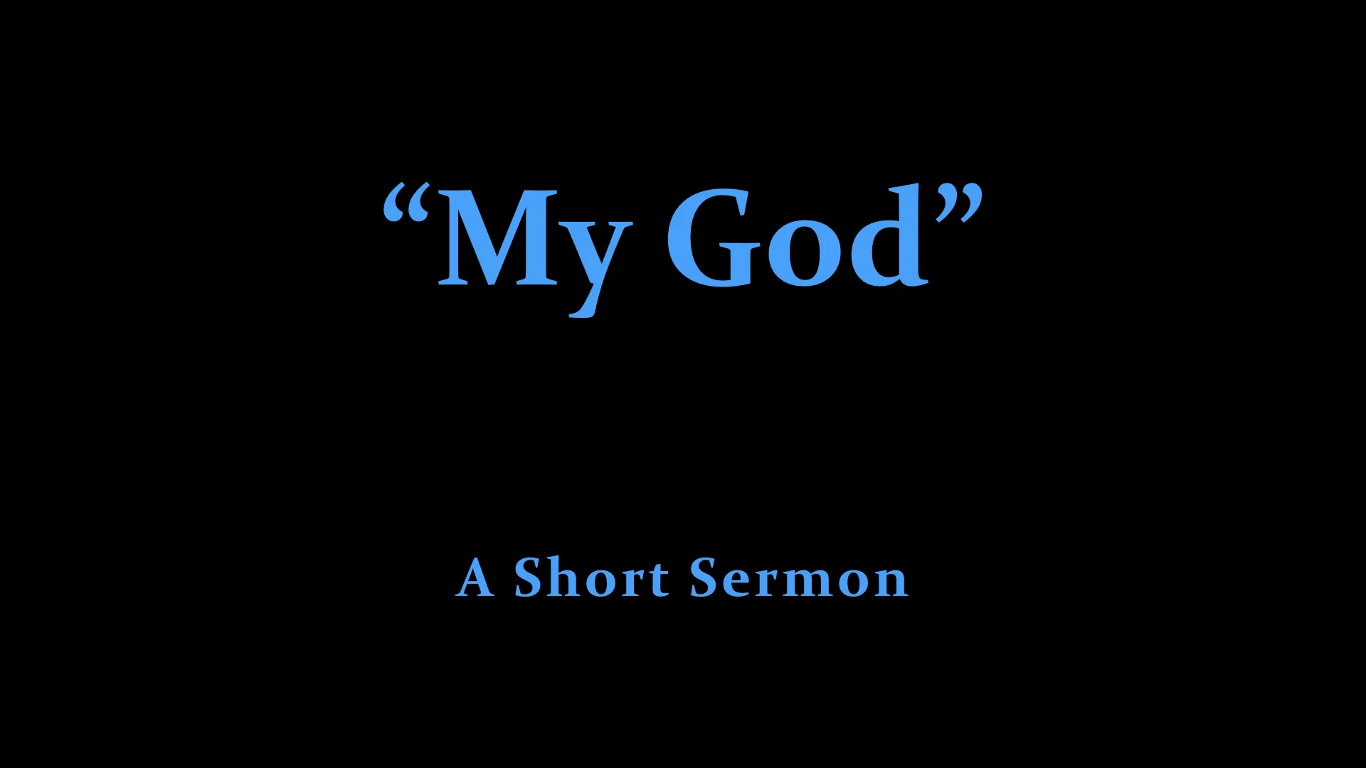 God My Father - a short sermon.jpeg