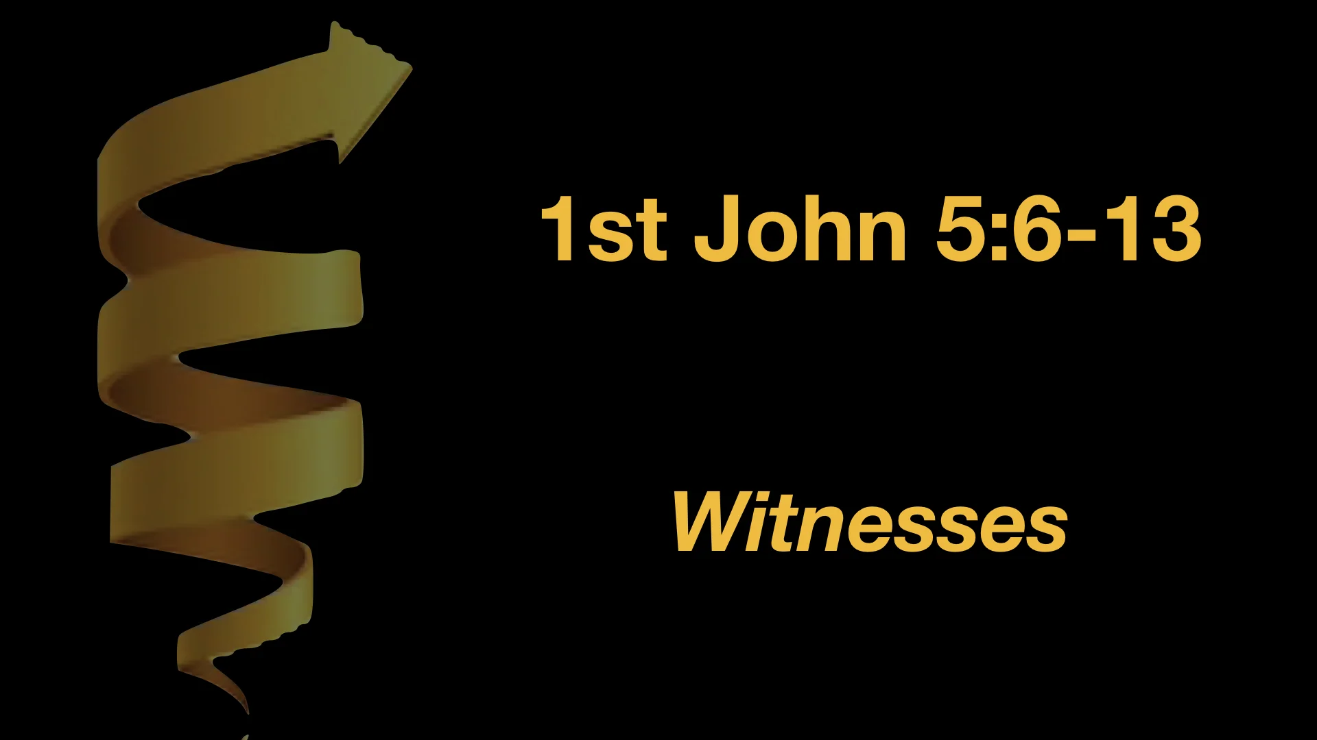 1 John 5;6-13 Witnesses WIDE.001.jpeg