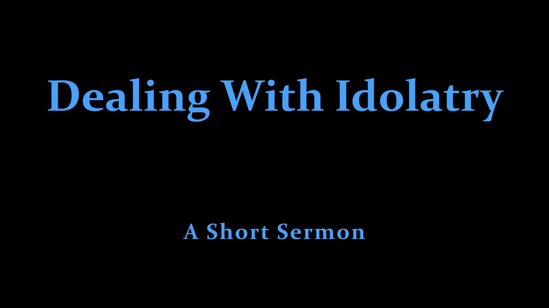 Dealing With Idolatry.001.jpeg