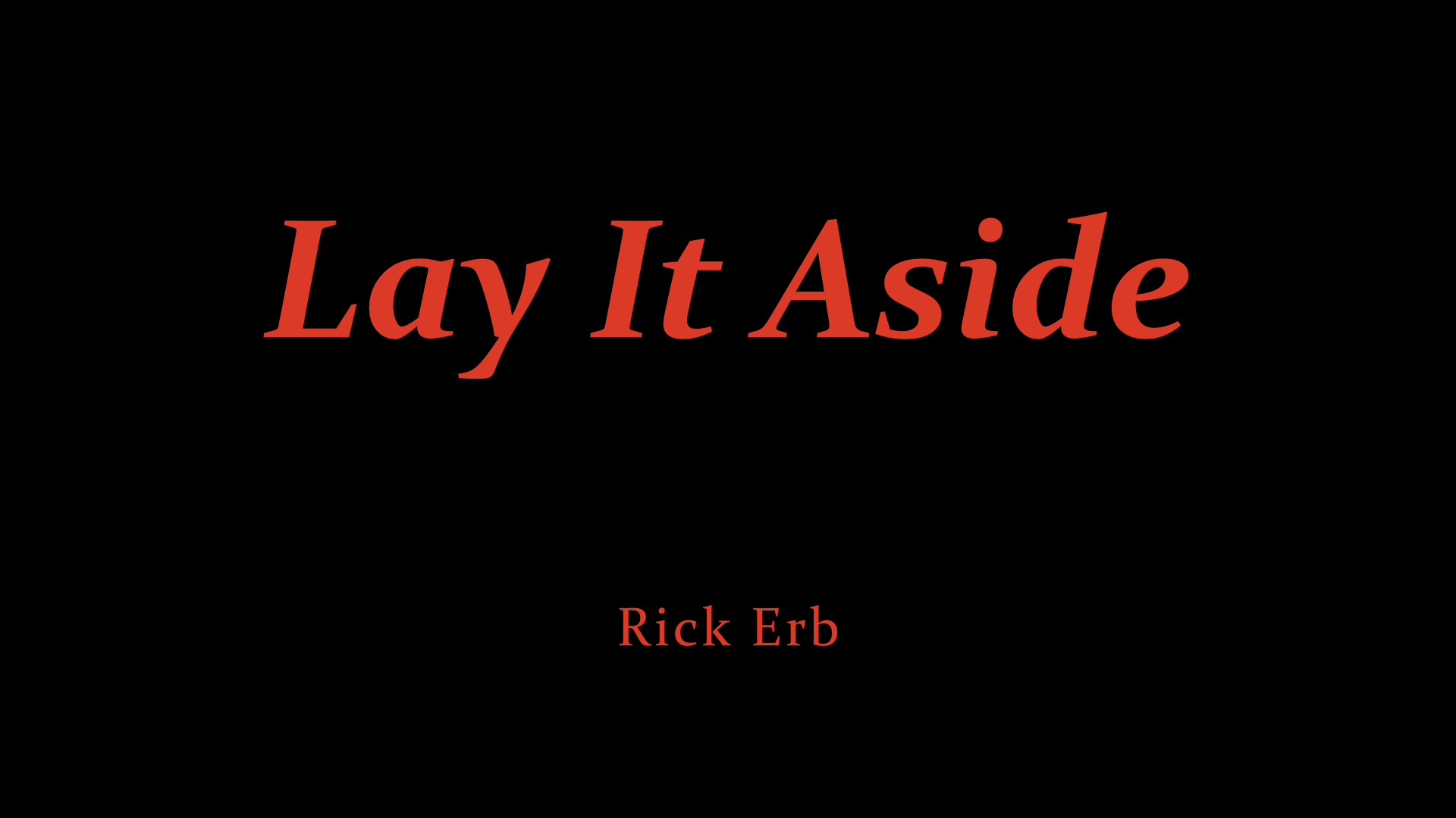 Rick Erb - Lay It Aside.jpeg