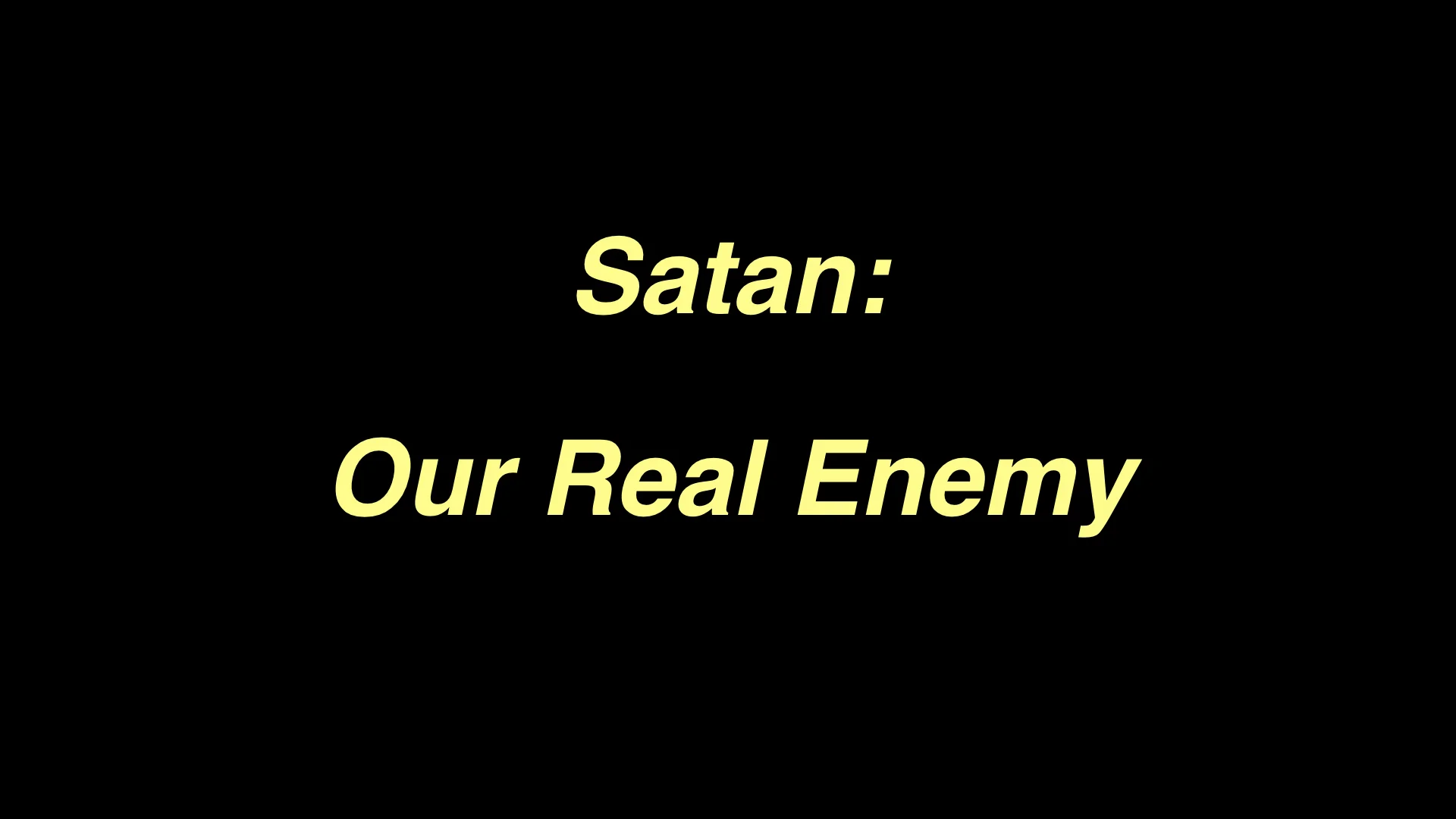 Satan Our Enemy WIDE.001.jpeg