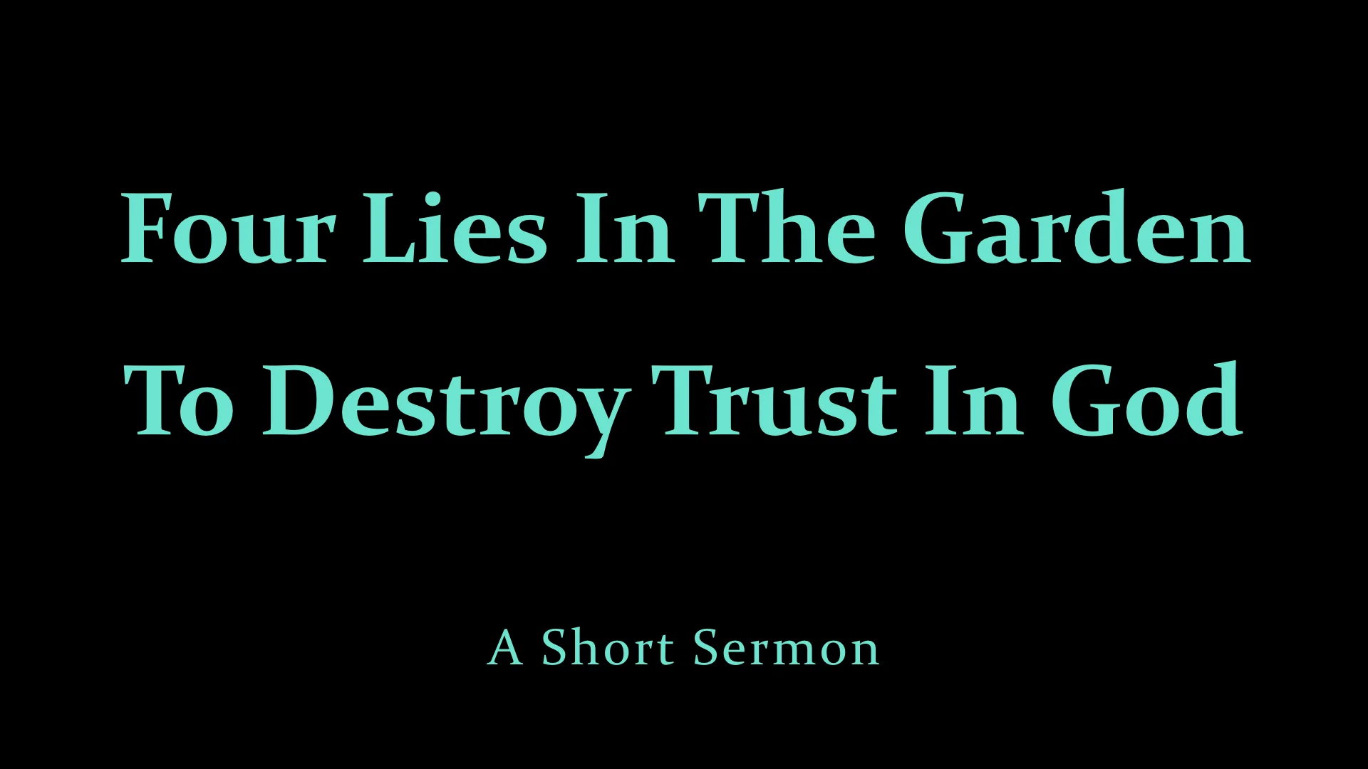 Four Lies In The Garden To Destroy Trust In God.001.jpeg