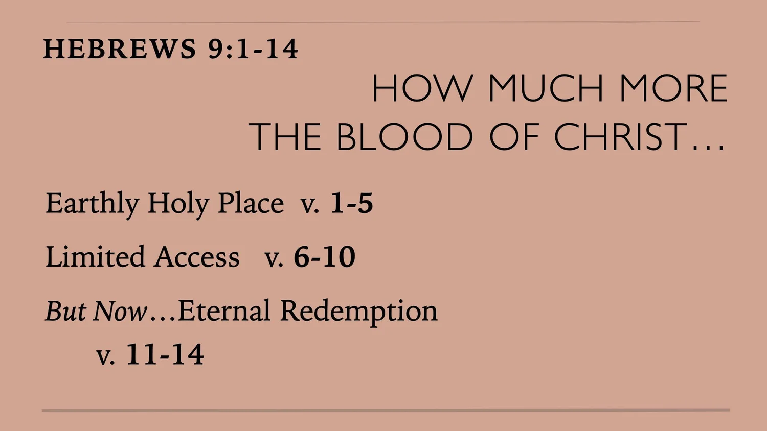 Hebrews (15) Ch. 9:1-14 How Much More The Blood Of Christ