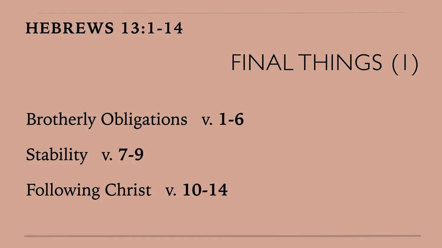 Hebrews (24) Ch. 13 Final Things (1)
