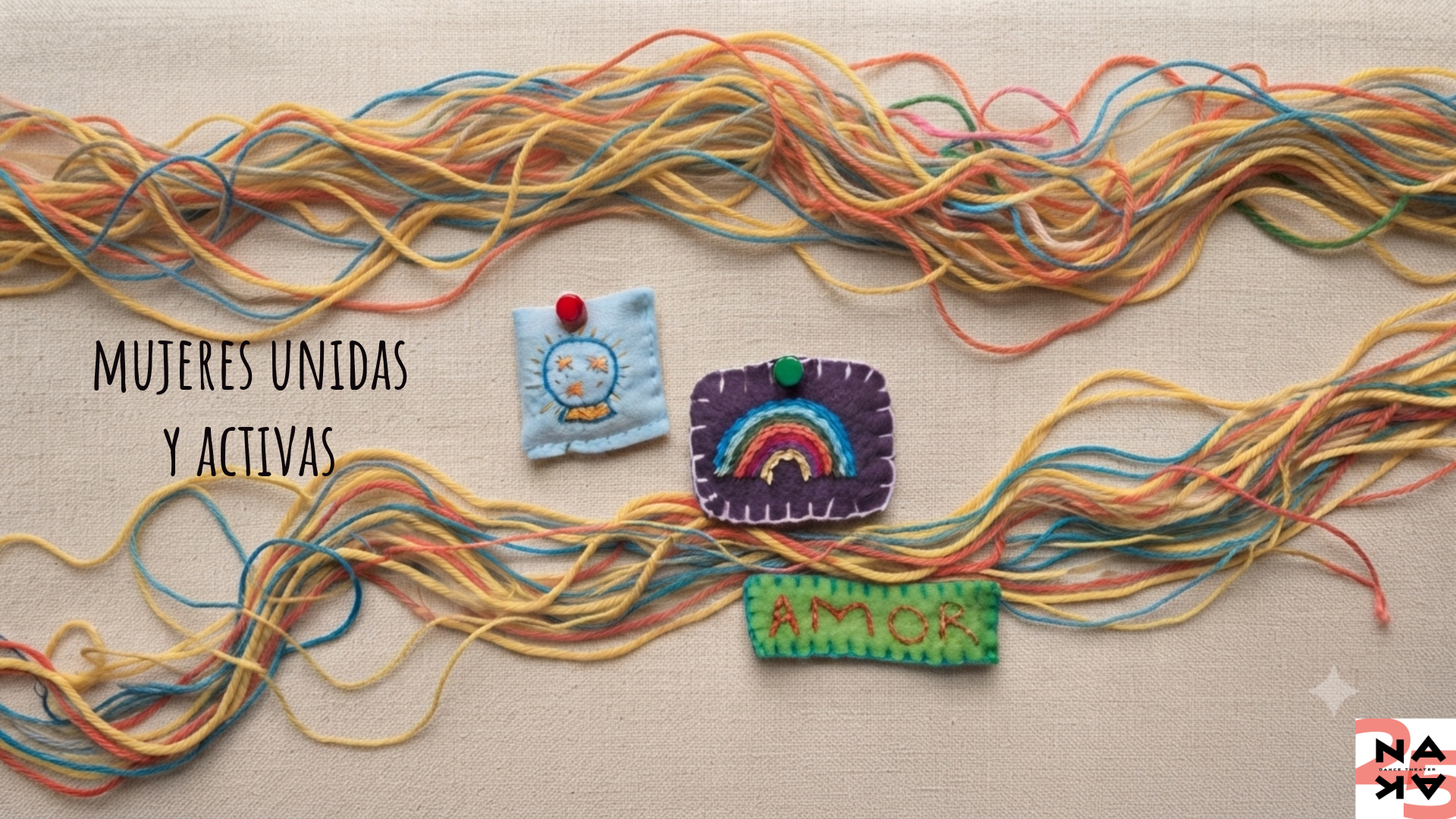 "Mujeres Unidas y Activas". Colorful thread and embroidered patches.