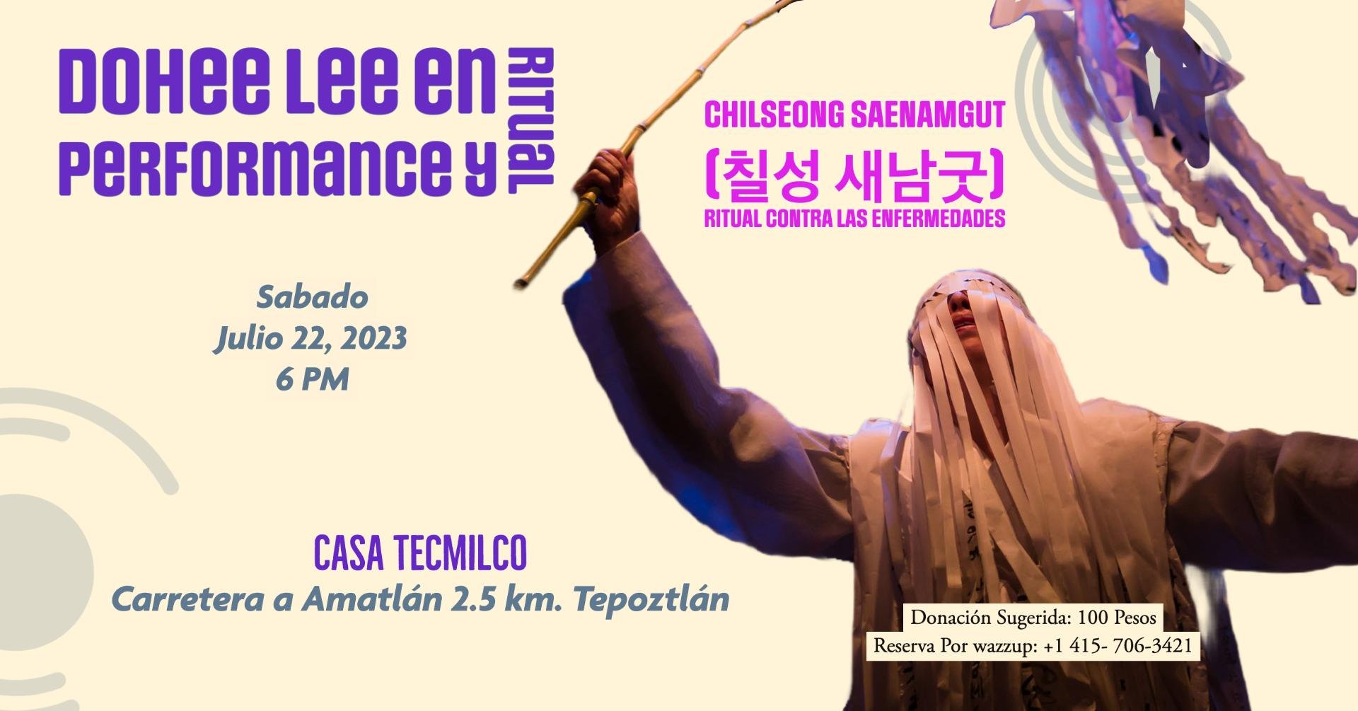 Dohee Lee en Ritual y Performance -- Casa Tecmilco -- Tepoztlan, Mexico