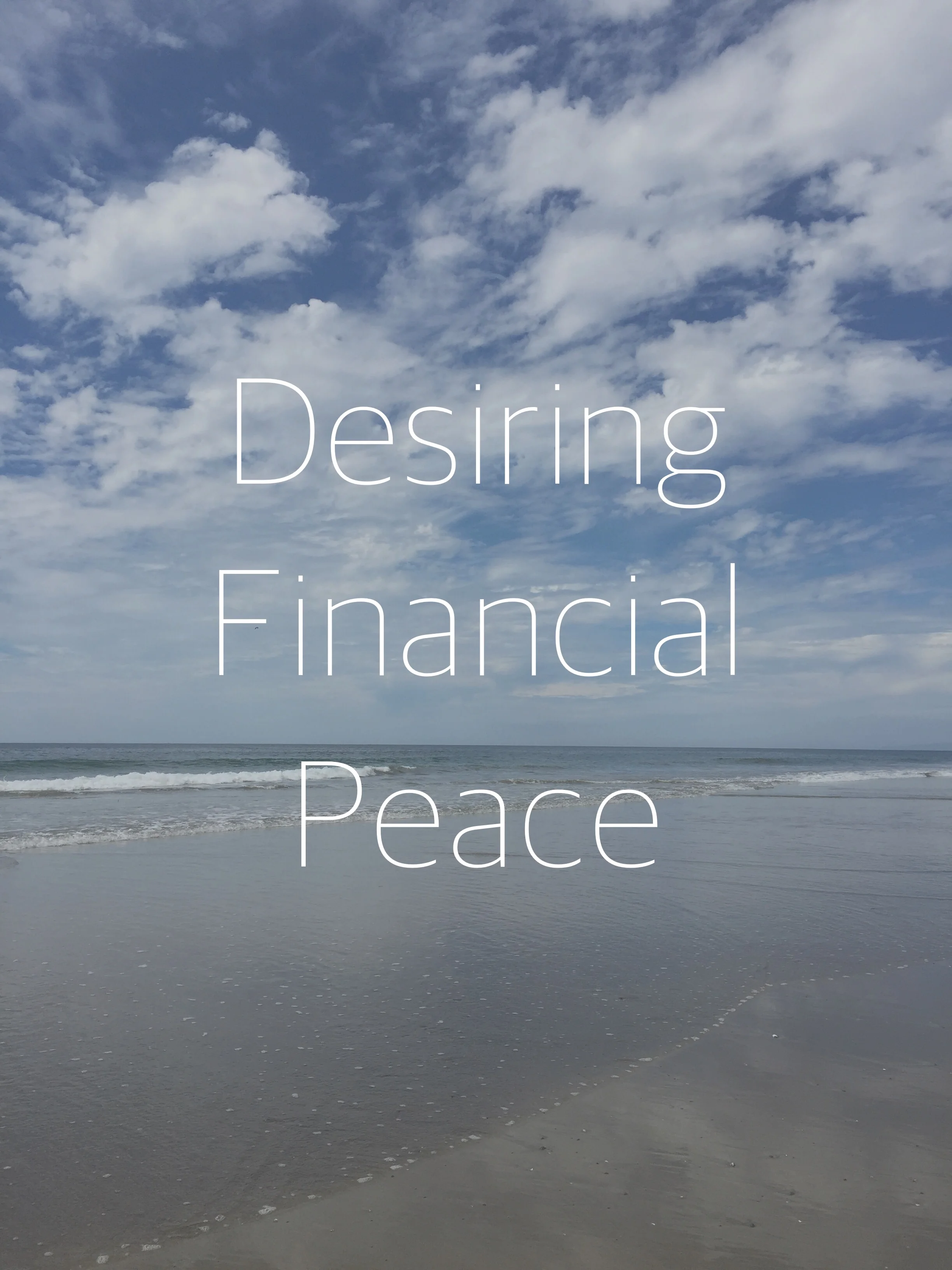 Desiring Financial Peace: The Backstory Behind Our Journey Into Dave Ramsey's Financial Peace University