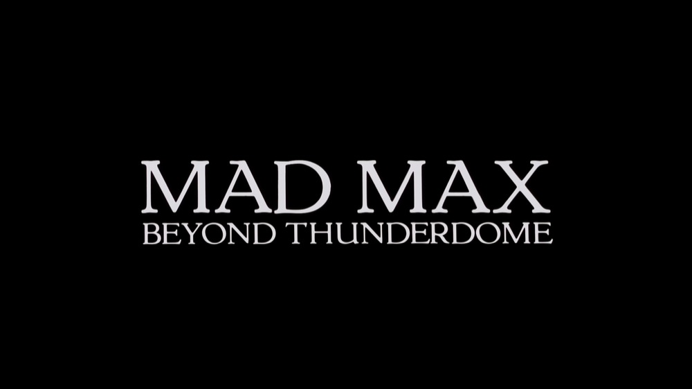 Mad Max 3 Beyond Thunderdome 001.jpg
