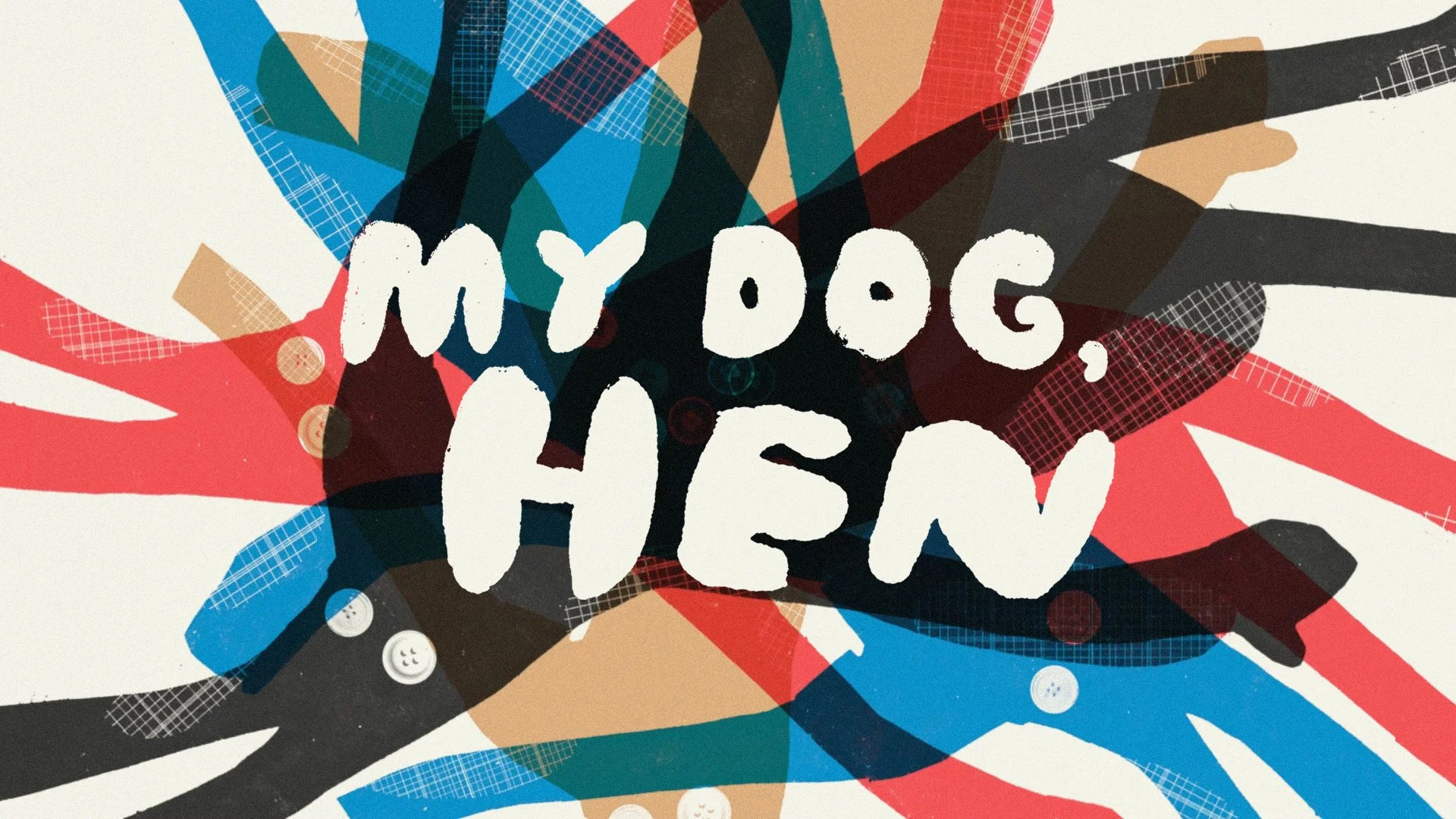 My Dog, Hen. A new picture book from David Mackintosh. (Teaser).