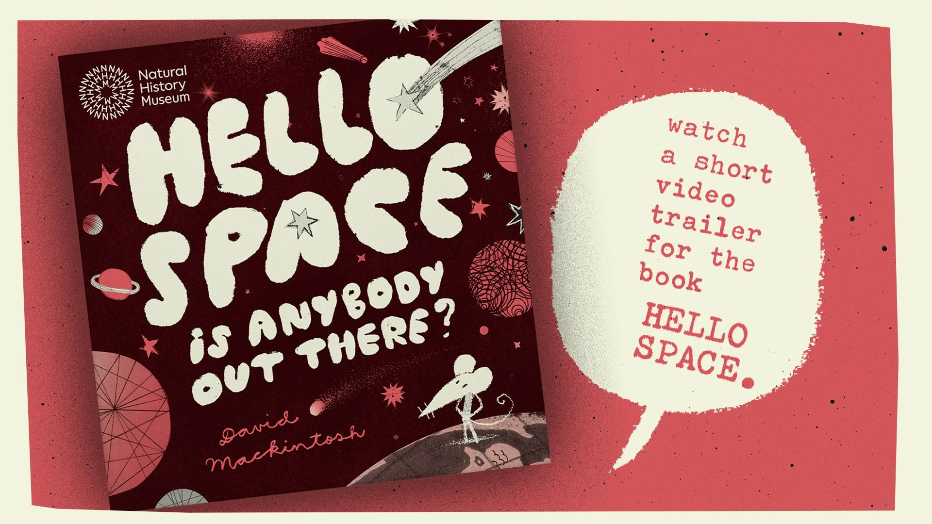 Hello Space: Is Anybody Out There? A picture book from David Mackintosh