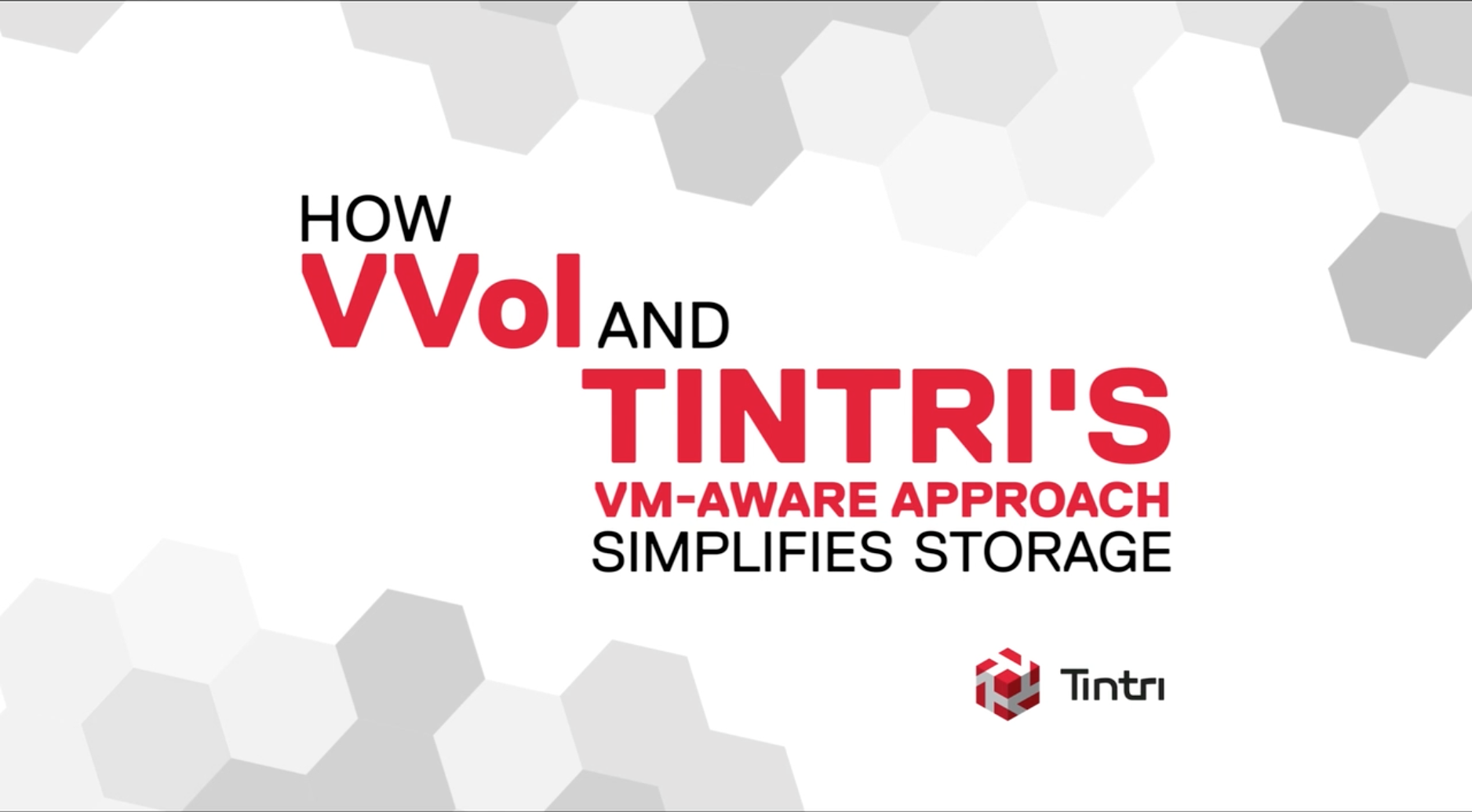  Tintri Simplified Storage, client: Tintri  CD: Pete Buhler 