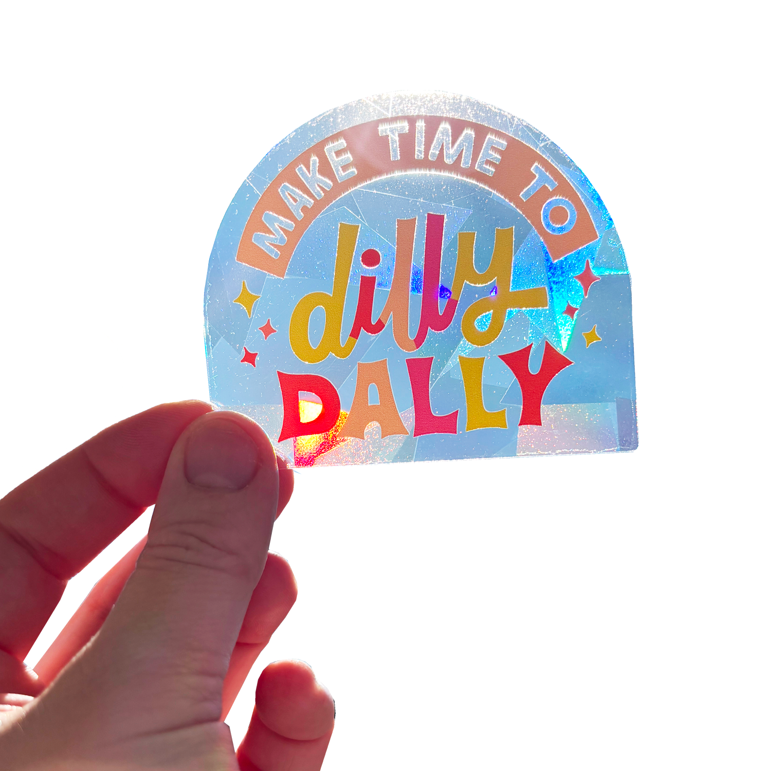 Make Time To Dilly Dally | 3" Suncatcher Sticker