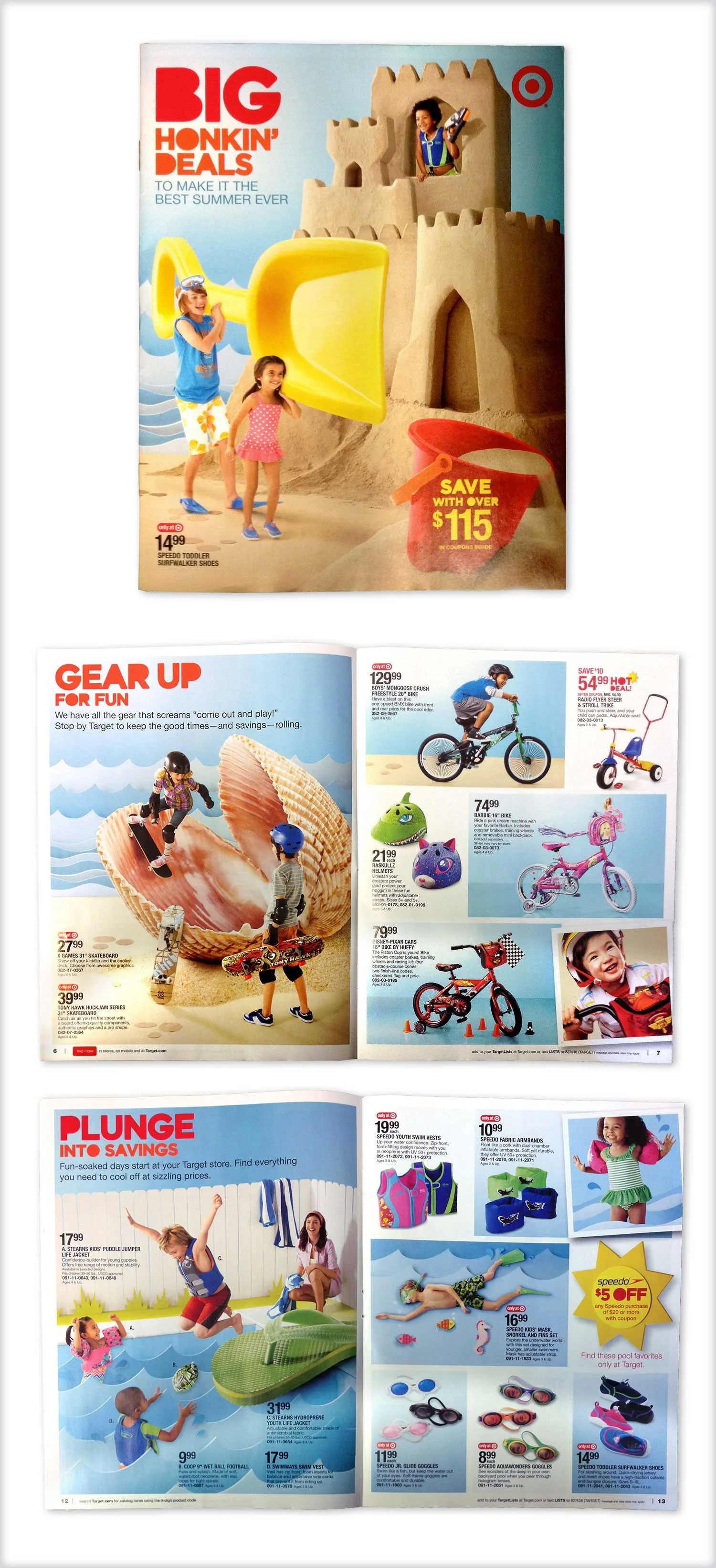 2011 Target Summer Kids' Catalog Creative Manager: Holly Robbins Senior Art Directors: Jennifer O'Brien, Roxanne Bradley Photographers: Laurie Frankel, Wes Glenna Photo Stylist: Lisa Evidon