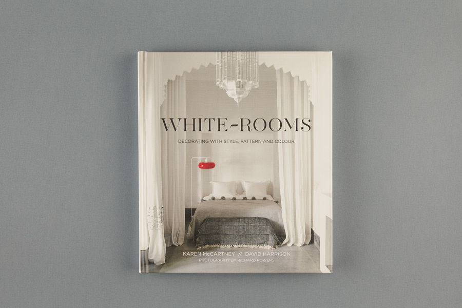  DESIGNED : WHITE ROOMS &nbsp; By Karen McCartney / David Harrison + Photography by Richard Powers + Published by Lantern 