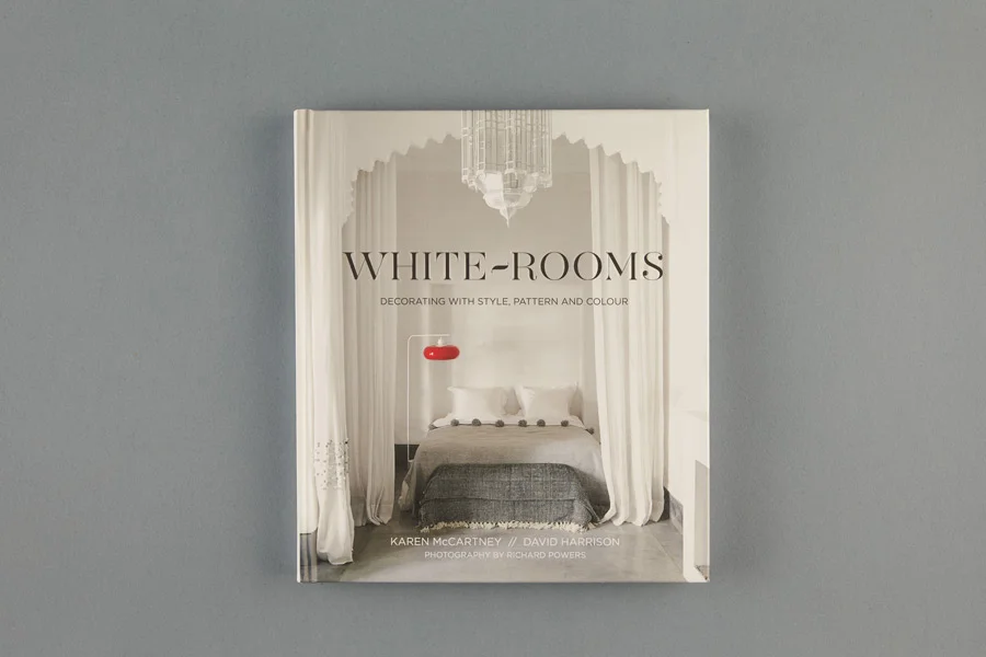 DESIGNED : WHITE ROOMS By Karen McCartney / David Harrison + Photography by Richard Powers + Published by Lantern