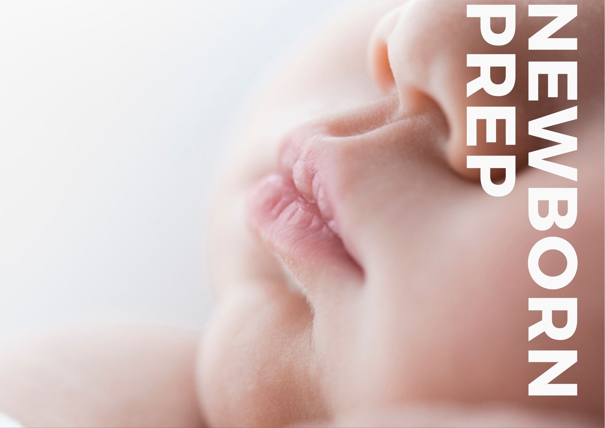 Newborn Prep