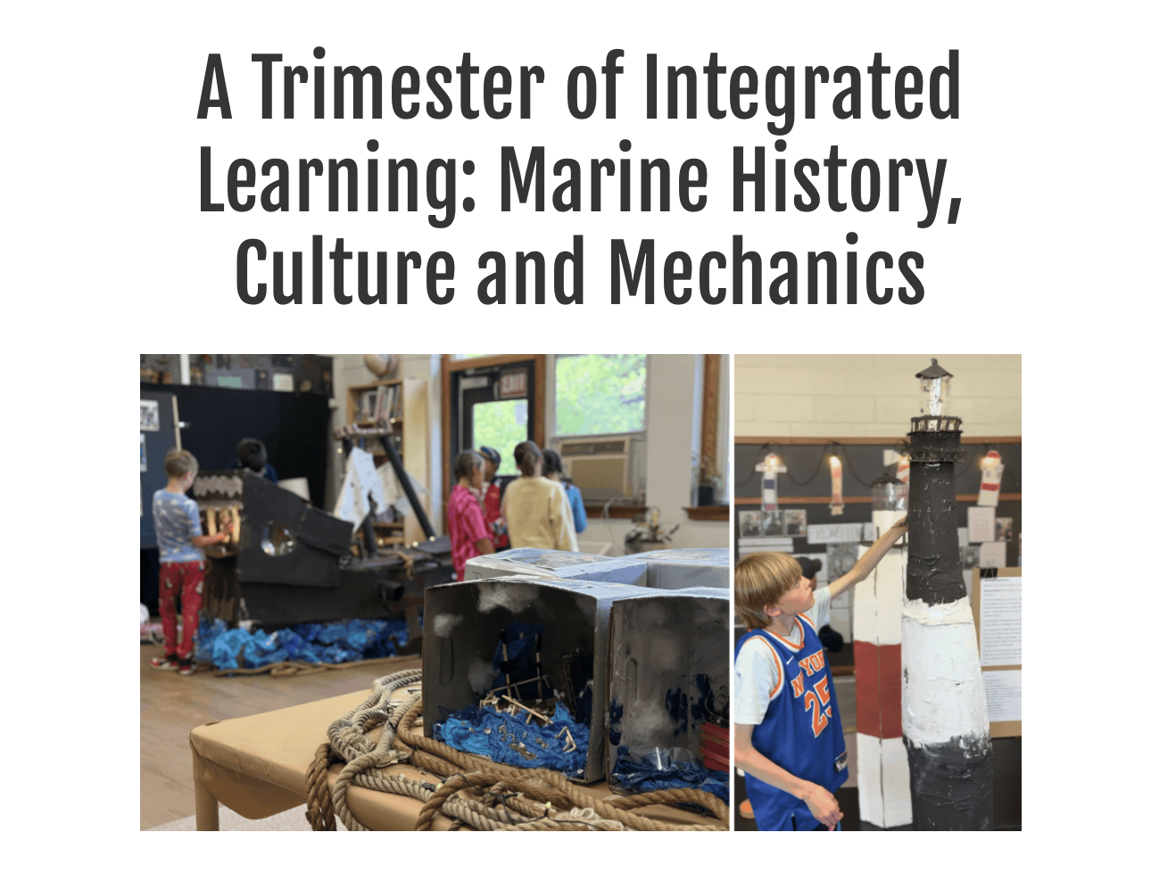 A Trimester of Integrated Learning: Marine History, Culture and Mechanics