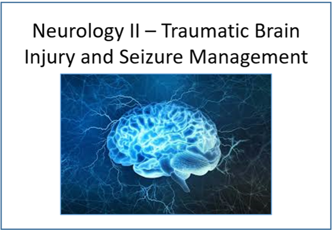 Neurology II - Traumatic Brain Injury & Seizure Management.png