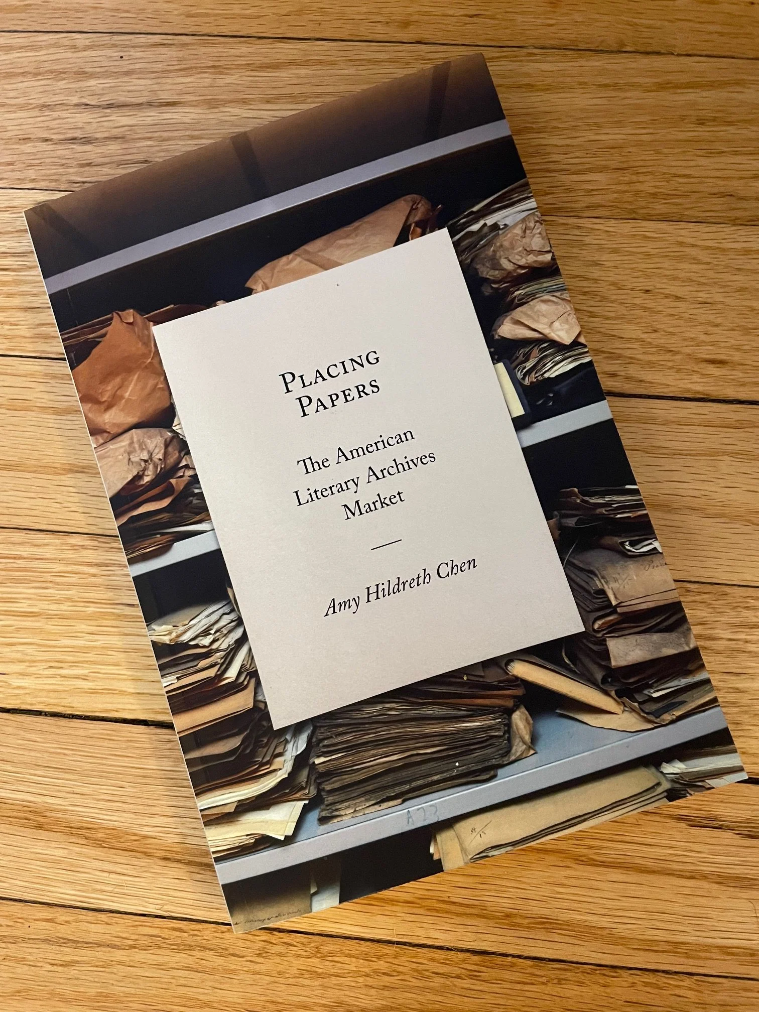 Placing Papers: The American Literary Archive Market (University of Massachusetts Press, 2020)