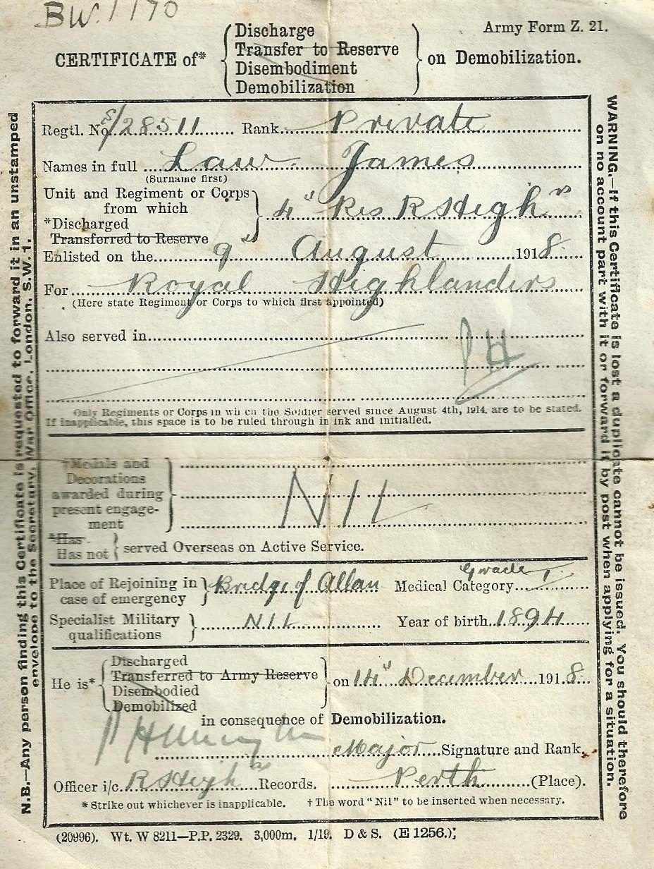 GF James (Knox) is now using James Law as seen on his Demobilization Certificate from the Royal Highlanders in 1918 . He enlisted on 9 August 1918 and was discharged 14 December 1918, a lucky, short stint as a 'Private' before the war was over.