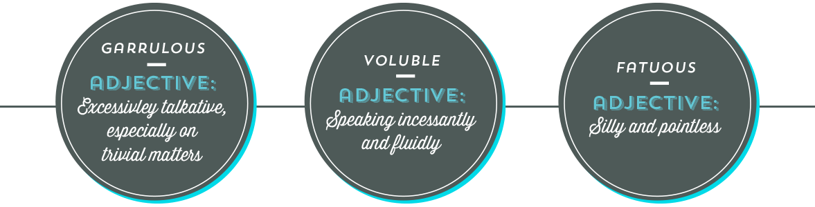 julierado-garrulous-voluble-fatuous-definition.png