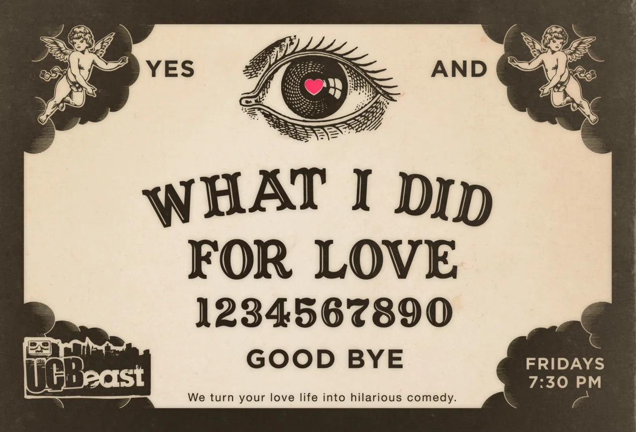 New UCBeast improv show: What I Did For Love. 
Starting in May, Fridays at 7:30pm. 
Two special preview shows in April: 
Monday April 16th at 8pm, UCB Chelsea. 
Friday April 27th at 9pm, UCBeast.
Get tickets here. 
whatididforlovecomedy:
What I Di…