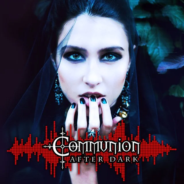 Communion After Dark - September 19th, 2022 Edition
