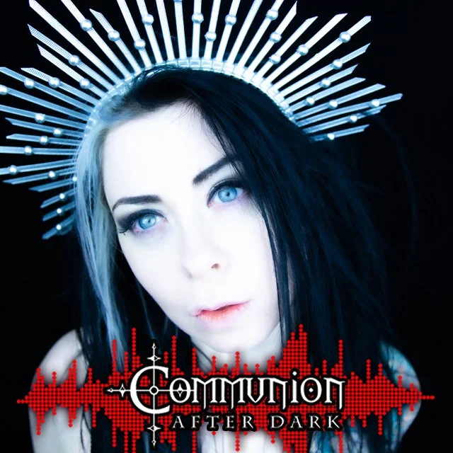 Communion After Dark feat. Mari Kattman - October 17th, 2022 Edition