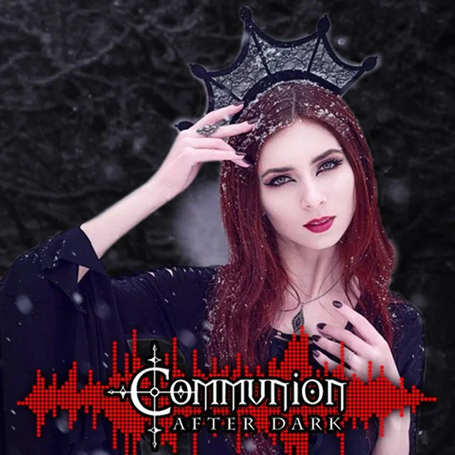 Communion After Dark  - March 18th, 2024 Edition
