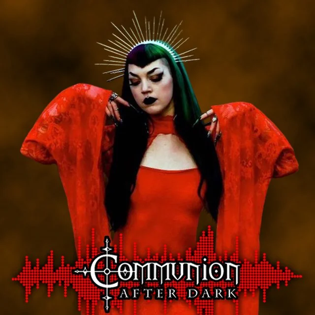 Communion After Dark  - April 1st, 2024 - 16 Year Anniversay 