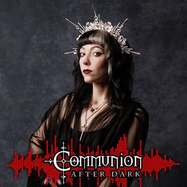 Communion After Dark  - April 8th, 2024 Edition